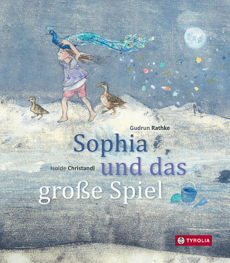 Sophia und das große Spiel - Bilderbuch von Gudrun Rathke und Isolde Christandl